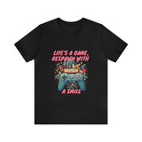 Life's a Game Unisex Jersey Short Sleeve Tee